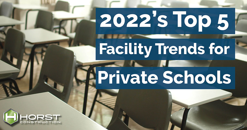 top-5-private-school-design-trends-for-2022-horst-construction